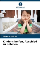 Kindern helfen, Abschied zu nehmen (German Edition) 6630086384 Book Cover