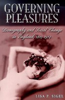 Governing Pleasures: Pornography and Social Change in England, 1815-1914 0813530024 Book Cover