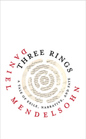 Three Rings: A Tale of Exile, Narrative, and Fate 1681376393 Book Cover