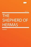The Shepherd of Hermas; Volume 2 1015732224 Book Cover