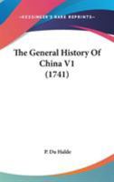 The General History Of China V1 (1741) 1165132796 Book Cover