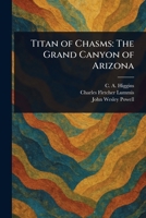 Titan of Chasms: The Grand Canyon of Arizona 1023198223 Book Cover