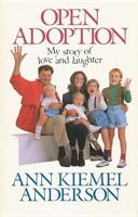 Open Adoption: My Story of Love and Laughter 0842303979 Book Cover