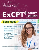 ExCPT Exam Study Guide 2026–2027: Practice Questions with Detailed Answer Explanations and ExCPT Test Prep for Pharmacy Technicians 1637988362 Book Cover