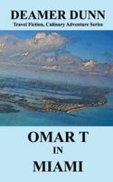 Omar T in Miami (Omar T Culinary Adventure Series) B0FYCH862P Book Cover