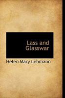 Lass and Glasswar 0469832568 Book Cover