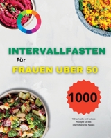 Intervallfasten Kochbuch Fur Frauen Uber 50 1915011701 Book Cover