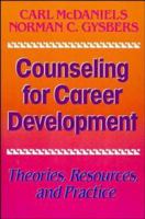 Counseling for Career Development: Theories, Resources, and Practice (Jossey Bass Social and Behavioral Science Series) 155542399X Book Cover