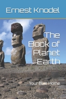 The Book of Planet Earth: Your Blue Home B0GFKDB4FK Book Cover