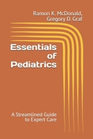Essentials of Pediatrics: A Streamlined Guide to Expert Care B0DTFFKL4B Book Cover