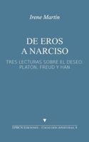 De Eros a Narciso: Tres lecturas sobre el deseo: Platón, Freud y Han (Aperturas) (Spanish Edition) 1797027646 Book Cover