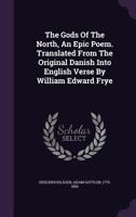 The Gods of the North: An Epic Poem 1019101695 Book Cover