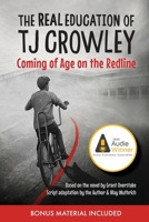 The Real Education of TJ Crowley: Coming of Age on the Redline 1732304734 Book Cover