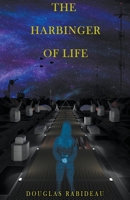 The Harbinger of Life B0C7RHY14G Book Cover