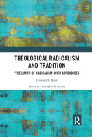 Theological Radicalism and Tradition: The Limits of Radicalism' with Appendices 0367890615 Book Cover