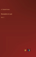 Revealed at Last: Vol. 2 336818668X Book Cover