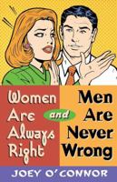 Women Are Always Right and Men Are Never Wrong 0849937043 Book Cover