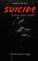 SUICIDE: Victory after death? B0GL7K2C7L Book Cover