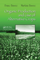 Organic Production and Use of Alternative Crops 0367453533 Book Cover
