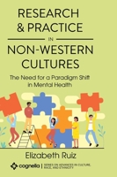 Research and Practice in Non-Western Cultures: The Need for a Paradigm Shift in Mental Health 1793570280 Book Cover