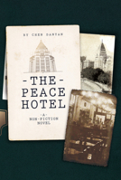 Peace Hotel: A Non-Fiction Novel 1602202486 Book Cover