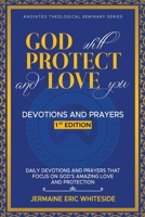God Will Protect and Love You: Devotions and Prayers B0BRWZ7SY4 Book Cover