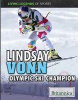 Lindsey Vonn: Olympic Ski Champion 1508106401 Book Cover