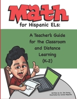 Math for Hispanic ELs: A Teacher's Guide for the Classroom and Distance Learning (K to 2) B08JF17HGR Book Cover