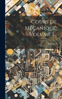 Cours De Mécanique, Volume 1... 102125150X Book Cover