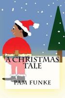 A Christmas Tale 1505374502 Book Cover