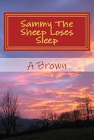 Sammy The Sheep Loses Sleep 1986146731 Book Cover