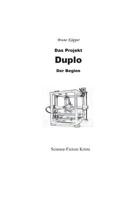 Das Projekt Duplo: Der Beginn 3743143925 Book Cover