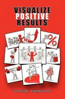 Visualize Positive Results 1441586407 Book Cover