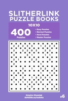 Slitherlink Puzzle Books - 400 Easy to Master Puzzles 10x10 (Volume 6) 1704085969 Book Cover
