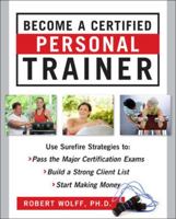 Become a Certified Personal Trainer 0071635874 Book Cover