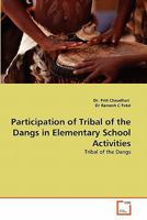 Participation of Tribal of the Dangs in Elementary School Activities: Tribal of the Dangs 3639309634 Book Cover