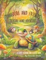 Theodore and Friends: Treasure Hunt Adventure B0DTYR8Q1J Book Cover