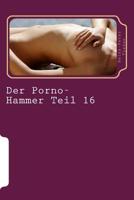Der Porno-Hammer Teil 17: Scharfe Geschichten aus dem Love-Hotel in Playa del Carmen 1717560598 Book Cover
