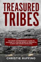 Treasured Tribes: The Smart Woman’s Guide to Attracting and Building Unlimited Treasures with Her Networking Efforts 1939794048 Book Cover
