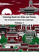 Coloring Book for Kids and Teens: The Contienent of Asia City Landscapes 1964283213 Book Cover