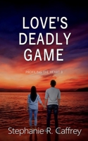 Love's Deadly Game 1971276049 Book Cover