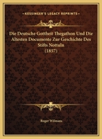Die Deutsche Gottheit Thegathon Und Die Altesten Documente Zur Geschichte Des Stifts Nottuln (1857) 1168304547 Book Cover