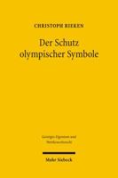 Der Schutz Olympischer Symbole: Schutzrechte an Den Olympischen Ringen Und Den Olympischen Bezeichnungen in Deutschland 3161493346 Book Cover
