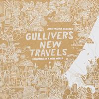 Gulliver's New Travels: Coloring in a New World 1438008988 Book Cover