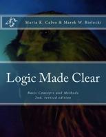 Logic Made Clear: Basic Concepts and Methods 1544800436 Book Cover