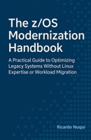 The z/OS Modernization Handbook (Mainframes) B0FHJ67R1B Book Cover