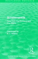Routledge Revivals: Scheherezade (1953): Tales from the Thousand and One Nights 1138215546 Book Cover