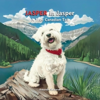 JASPER in Jasper - A True Canadian Tail 1069015105 Book Cover