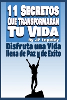 11 Secretos Que Transformar�n tu Vida: Disfruta una Vida llena de Paz y de Exito 1086961595 Book Cover