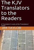 The KJV Translators to the Readers: A Translator's Look at the Translators'Letter 1393038840 Book Cover